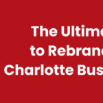 The Ultimate Guide to Rebranding Your Charlotte Business in 2025